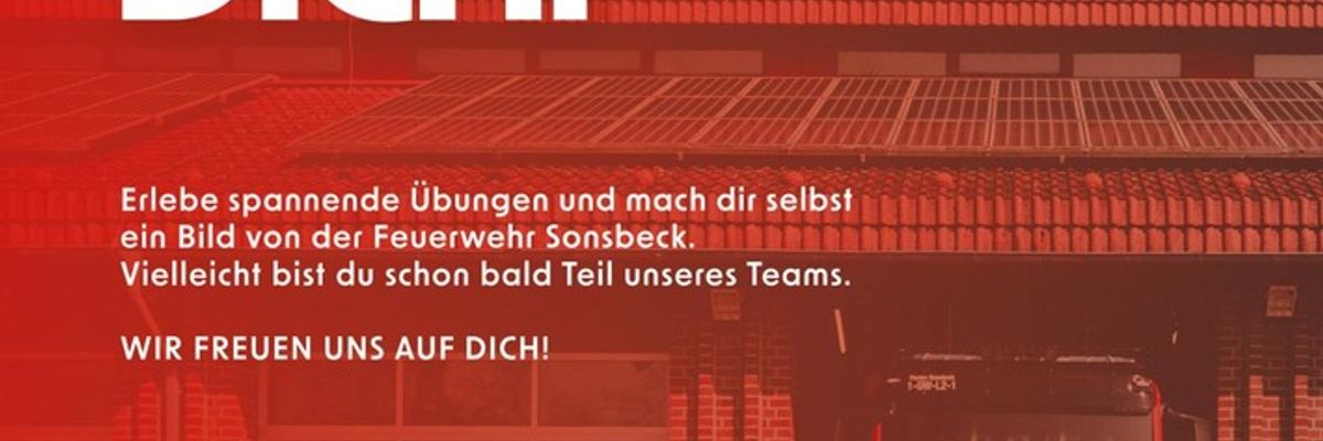 FW Sonsbeck: "DU brauchst uns - wir brauchen DICH": Freiwillige Feuerwehr Sonsbeck lädt zum Schnuppertag ein