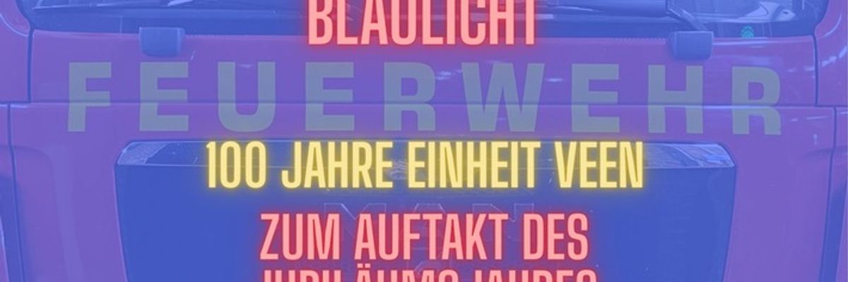 FW Alpen: 100 Jahre Einheit Veen: Einladung zum Neujahrsempfang am 01. Januar
